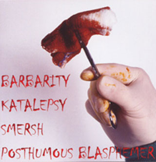 BARBARITY-KATALEPSY-SMERSH--POSTHUMOUS-BLASPHEMER